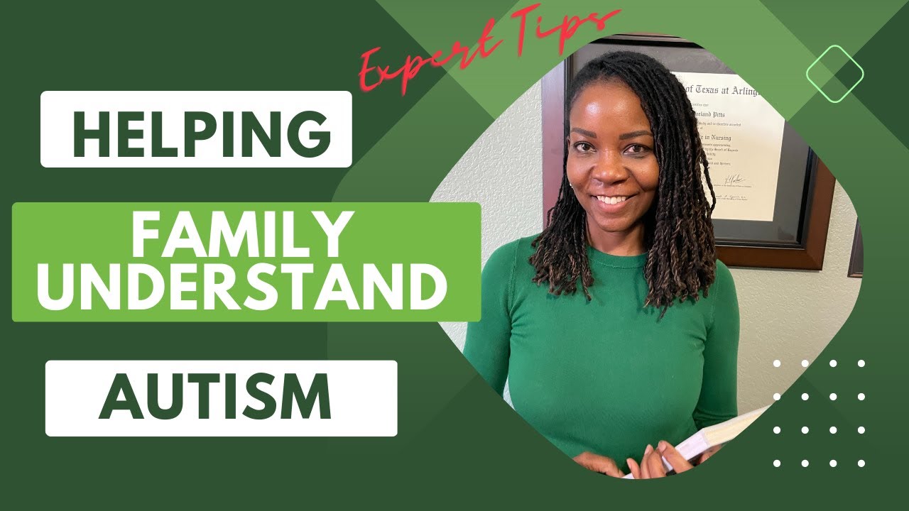 My Family Member is Autistic? Tips on Educating Family About Autism