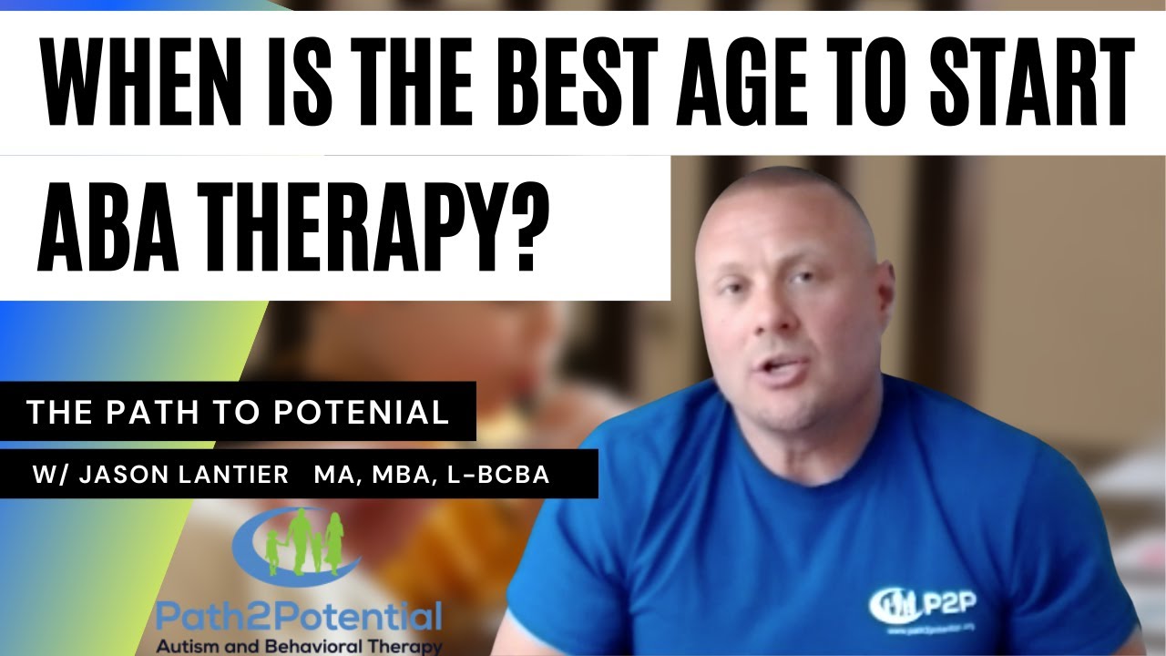 When is the best age to start ABA Therapy?