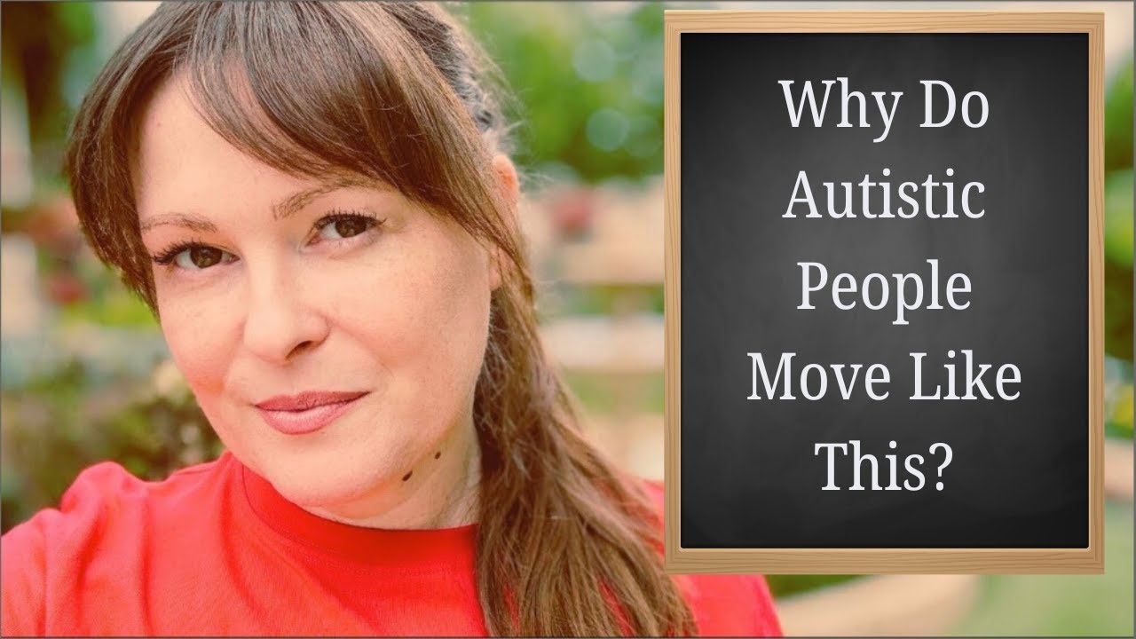 Why Do Autistic People Move Differently? Exploring &lsquo;T-Rex Arms&rsquo; & Other Traits