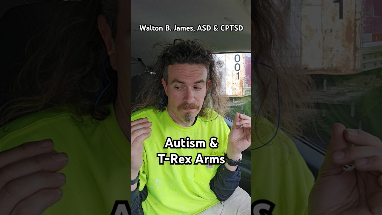 Autism & T-Rex Arms - Walton B. James, ASD & CPTSD #WaltonBigfootJames #autism #cptsd #shorts #short