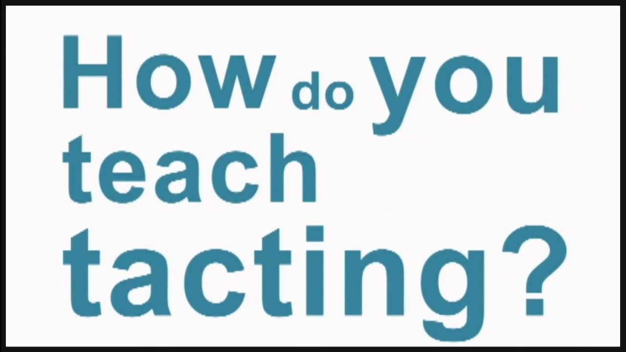 Teaching Tacting to our Kids